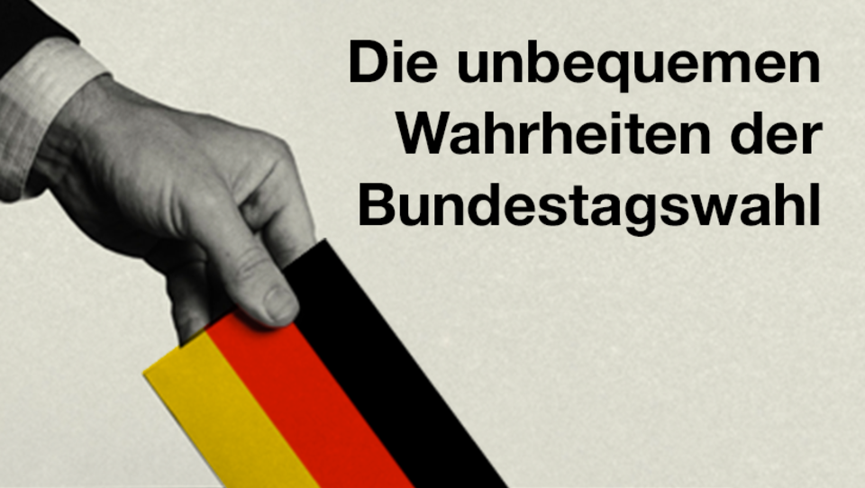 Neue DWN-Serie: Die unbequemen Wahrheiten der Bundestagswahl