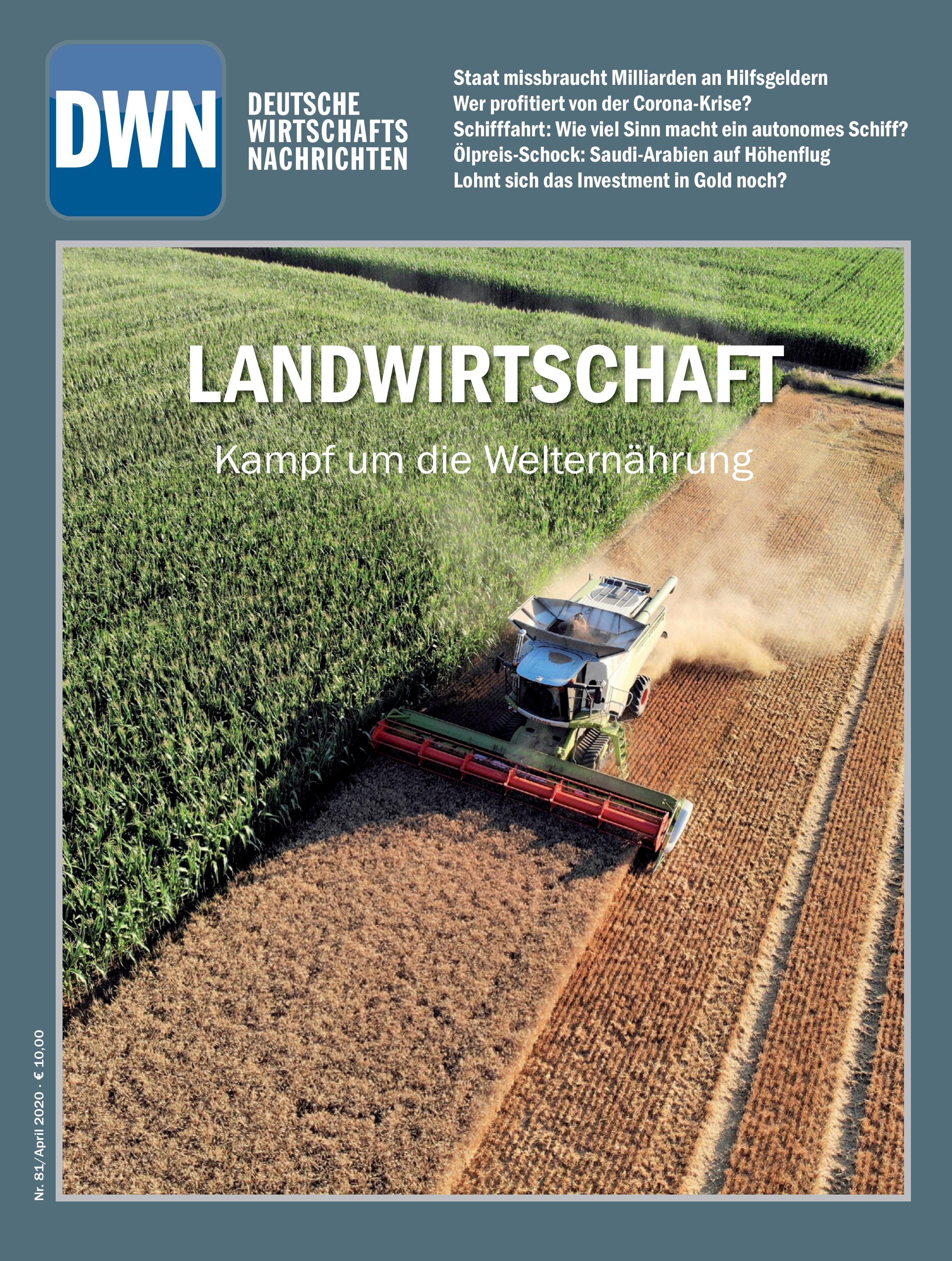 Landwirtschaft: KAmpf um die Welternährung, April 2020