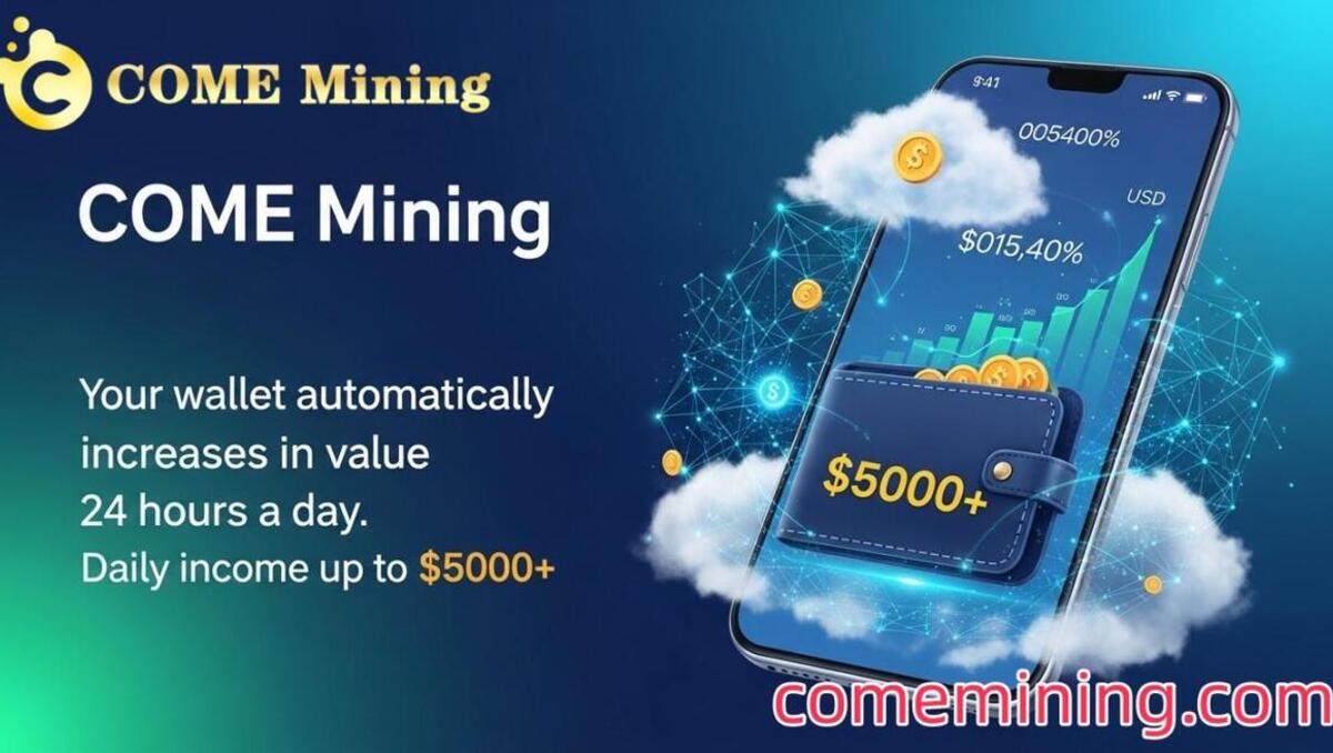 COME Mining Cloud Mining ermöglicht es Ihrem Wallet, 24 Stunden am Tag automatisch an Wert zu gewinnen, mit einem täglichen Einkommen von bis zu 5000 $+